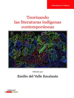 cover image of Teorizando las literaturas indígenas contemporáneas